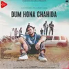 About Dum Hona Chahida Song